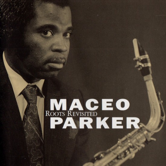 Maceo Parker ‎"Roots Revisited" (CD) 