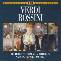 Verdi, Rossini ‎"Highlights From Aida, Othello Nabucco & William Tell" (2xCD) 