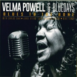 Velma Powell & Bluedays ‎"Blues To The Bone" (CD) 
