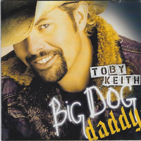 Toby Keith ‎"Big Dog Daddy" (CD) 