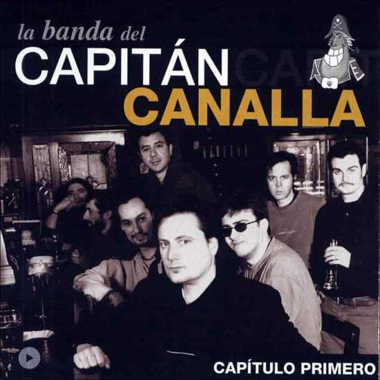 La Banda Del Capitán Canalla ‎"Capítulo Primero" (CD) 