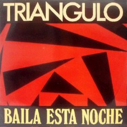 Triangulo - Baila Esta Noche (12") 