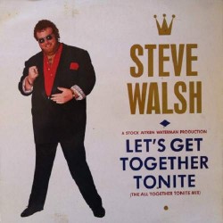 Steve Walsh "Let's Get Together Tonite (The All Together Tonite Mix)" (12")