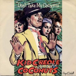 Kid Creole And The Coconuts ‎"Don't Take My Coconuts" (12")