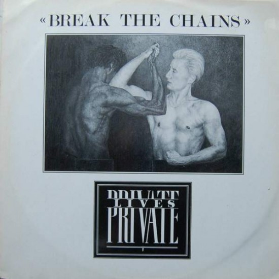 Private Lives ‎"Break The Chains" (12")