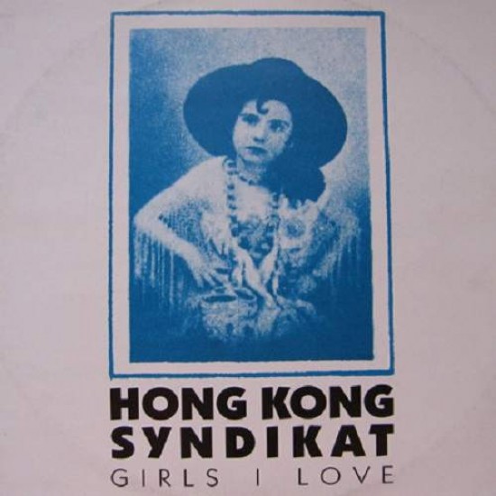 Hongkong Syndikat ‎"Girls I Love" (12" - Vinilo Color Azul)