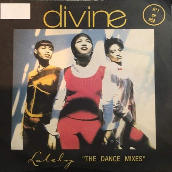 Divine "Lately (The Dance Mixes)" (12")