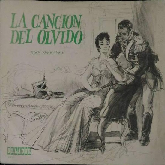 Jose Serrano / Orquesta Sinfónica Española / Rafael Ferrer ‎"La Canción Del Olvido" (LP) 