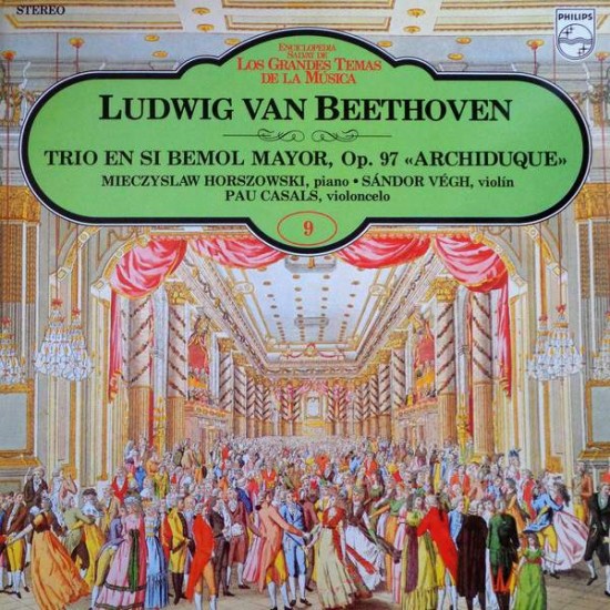 Beethoven, Mieczyslaw Horszowski, Sandor Végh, Pablo Casals ‎"Trio En Si Bemol Mayor, Op. 97 Archiduque" (LP)