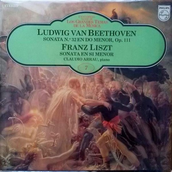 Ludwig van Beethoven / Franz Liszt / Claudio Arrau ‎"Sonata Nº 32 En Do Menor, Op. 111 / Sonata En Si Menor" (LP)