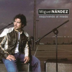 Miguel Nández ‎"Esquivando Al Miedo" (CD) 