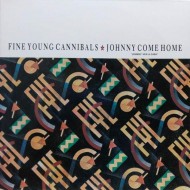Fine Young Cannibals - Johnny Come Home = Johnny Ven A Casa (12") 