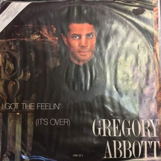 Gregory Abbott ‎"I Got The Feelin' (It's Over)" (12")