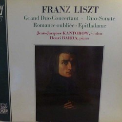 Franz Liszt - Jean-Jacques Kantorow, Henri Barda - Ouevres Pour Violon Et Piano (LP - Gatefold) 