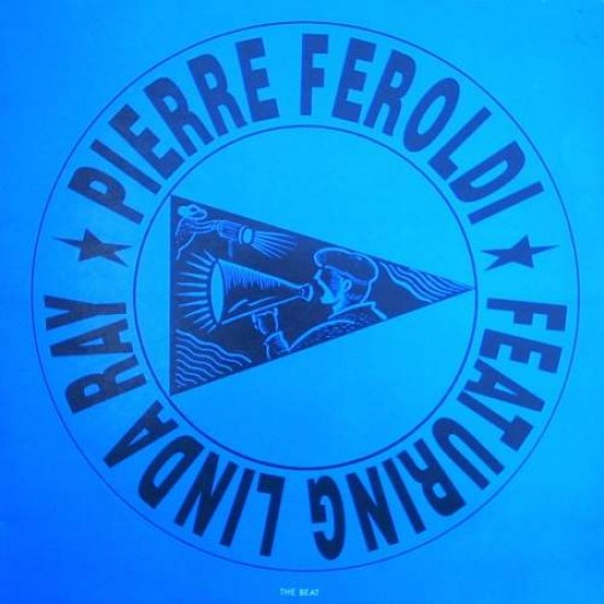 Pierre Feroldi Featuring Linda Ray ‎"The Beat" (12")