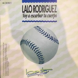Lalo Rodriguez - Voy A Escarbar Tu Cuerpo (7")  Lalo Rodriguez - Voy A Escarbar Tu Cuerpo (7")