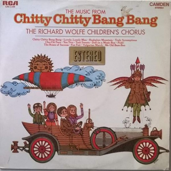The Richard Wolfe Children's Chorus ‎"The Music From Chitty Chitty Bang Bang" (LP)