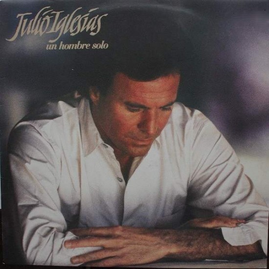 Julio Iglesias ‎"Un Hombre Solo" (LP)