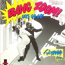 The Real Roxanne With Hitman Howie Tee - Bang Zoom! (Let's Go-Go) (12") 