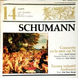 Schumann, Jacob Gimpel, Orquesta Sinfónica De Berlín, Artur Rother, Erik Then-Bergh - Concierto En La Menor Op. 54 / Escena Infantil Op. 15 / Arabesco Op. 18 (LP) 