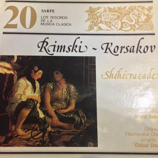 Rimski Korsakov - Oskar Danon, Orquesta Filarmónica Checa , violin: Bruno Belcik "Shéhérazade" (LP) 