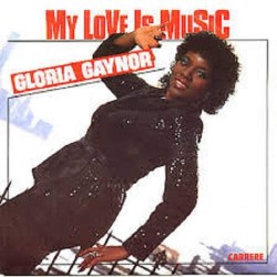 Gloria Gaynor - My Love Is Music (12")  Gloria Gaynor - My Love Is Music (12")