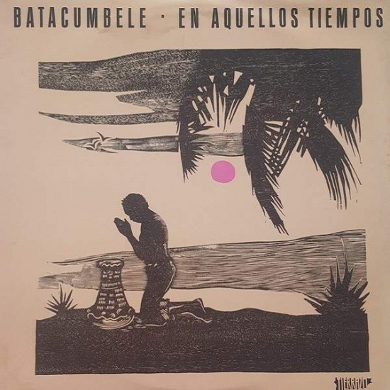 Batacumbele ‎"En Aquellos Tiempos" (CD)