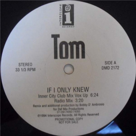 Tom "If I Only Knew" (12")