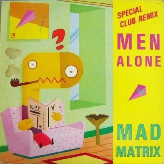 Mad Matrix ‎"Men Alone (Special Club Remix)" (12")
