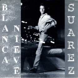 Suarez - Blanca Nieve (7")  Suarez - Blanca Nieve (7")