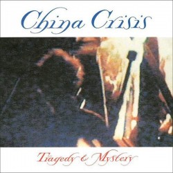China Crisis - Tragedy & Mystery (12") 