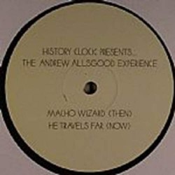 The Andrew Allsgood Experience - Macho Wizard / He Travels Far (12")  The Andrew Allsgood Experience - Macho Wizard / He Travels Far (12")