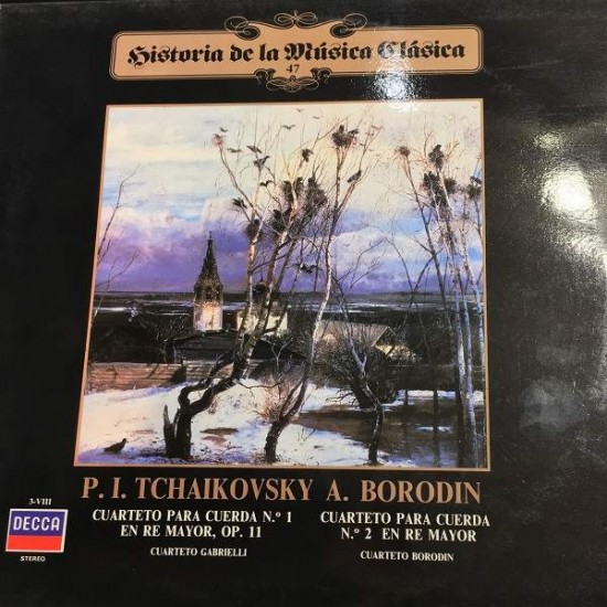 P. I Tchaikovsky / A. Borodin "Cuarteto Para Cuerda Nº1 En Re Mayor, Op. 11 / Cuarteto Para Cuerda Nº2 En Re Mayor" (LP))