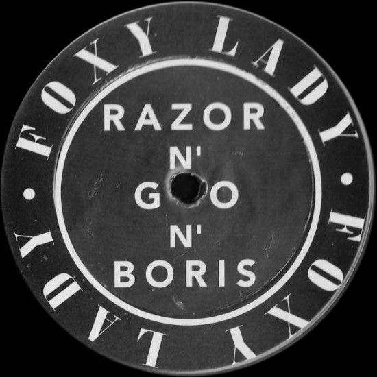 Razor N' Guido N' Boris "Foxy Lady" (12")