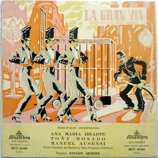 Ana María Iriarte, Toñy Rosado, Manuel Ausensi, Coros Cantores De Madrid, Gran Orquesta Sinfónica Director: Ataúlfo Argenta ‎"La Gran Via" (10")