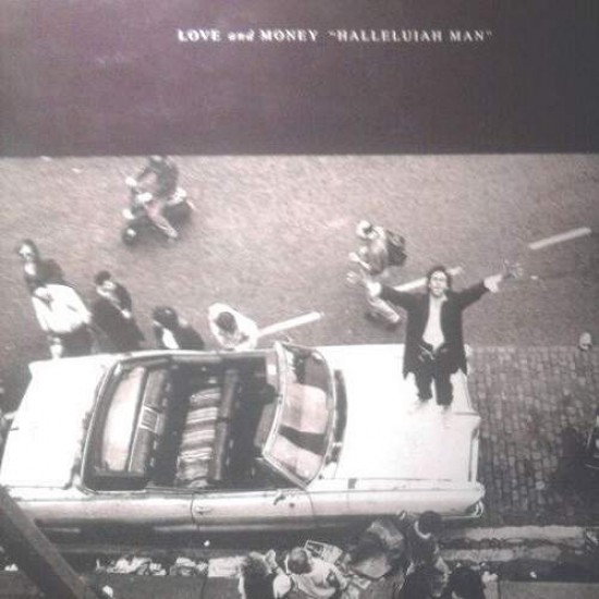 Love And Money ‎"Halleluiah Man" (12")