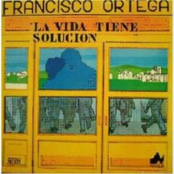 Francisco Ortega - La Vida Tiene Solución (LP) 