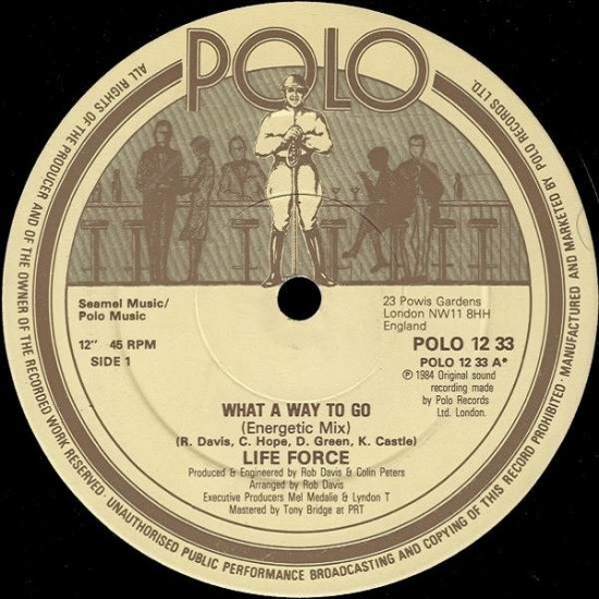 Life Force "What A Way To Go" (12")