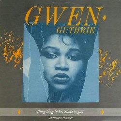 Gwen Guthrie - (They Long To Be) Close To You (12") 
