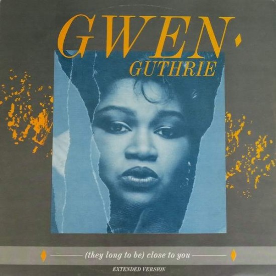 Gwen Guthrie ‎"(They Long To Be ) Close To You" (12")
