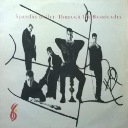 Spandau Ballet - Through The Barricades (LP)  Spandau Ballet - Through The Barricades (LP)