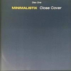 Minimalistix - Close Cover (Disc One) (12") 
