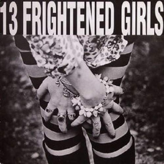 13 Frightened Girls ‎"Lost At Sea" (12")