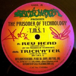 The Prisoner Of Technology / T.M.S. 1 - Rev Head / Trick 'A' Tek (12") 