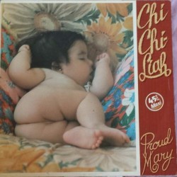 Chi Chi-Liah - Proud Mary (12") 