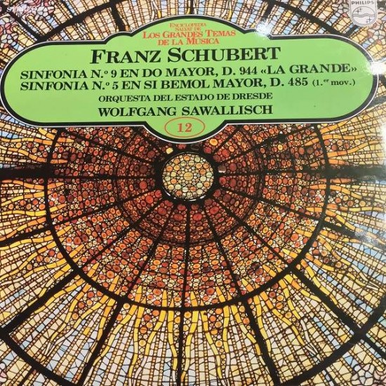 Franz Schubert "Orquesta Del Estado De Dresde", Wolfgang Sawallisch ‎"Sinfonia N.º 9 En Do Mayor, D. 944 "La Grande" / Sinfonia N.º 5 En Si Bemol Mayor, D. 485 (1.er Mov.)" (LP)