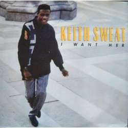 Keith Sweat ‎"I Want Her" (12")