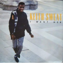 Keith Sweat - I Want Her (12")  Keith Sweat - I Want Her (12")