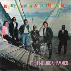 Huey Lewis And The News - It Hit Me Like A Hammer (7")  Huey Lewis And The News - It Hit Me Like A Hammer (7")