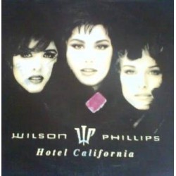Wilson Phillips - Hotel California (7")  Wilson Phillips - Hotel California (7")